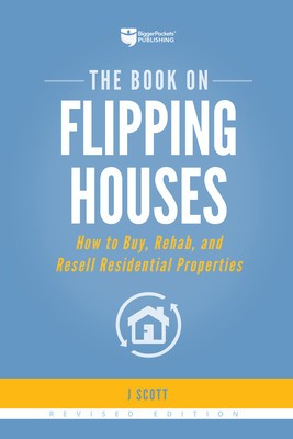 The Book on Flipping Houses: How to Buy, Rehab, and Resell Residential Properties foto