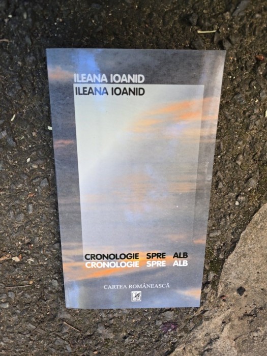 Cronologie spre alb - Ileana Ioanid, dedicatie