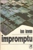 Impromptu Ion Iovan editura Cartea Romaneasca 1986, literatura romana clasica, coperta cartonata, 347 pagini