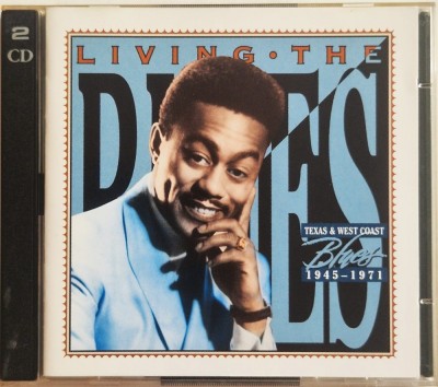 Various &amp;lrm;&amp;ndash; Living The Blues - 1945-1971 Texas &amp;amp; West Coast Blues NM / NM dublu cd foto