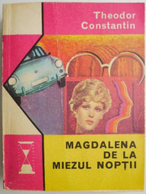 Magdalena de la miezul noptii &amp;ndash; Theodor Constantin foto