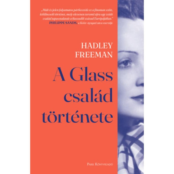 A Glass csal&aacute;d t&ouml;rt&eacute;nete - Hadley Freeman