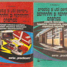 C. Burdescu - Practic si util pentru depanari si reparatii casnice (2 vol.)