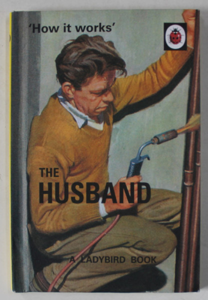 THE HUSBAND , &#039; HOW IT WORKS &#039; , by J.A . HAZELEY and J.P. MORRIS , 2015