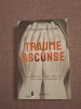 Traume Ascunse - Catherine Gildiner, Psihologie Practica, Bookzone 2023, Biblioteca lui Morar. Elibereaza-te de ranile trecutului