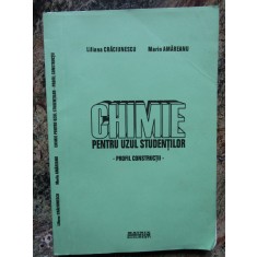 CHIMIE PENTRU UZUL STUDENTILOR PROFIL CONSTRUCTII - CRACIUNESCU /AMAREANU