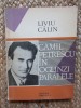 Camil Petrescu in oglinzi paralele &ndash; Liviu Calin