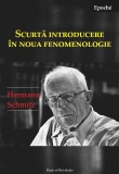 Scurta introducere &icirc;n noua fenomenologie | Hermann Schmitz