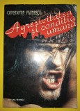 Agresivitatea și condiția umană - Constantin Păunescu, Editura Tehnică 1994, Psihologie