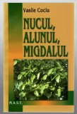 Nucul, alunul, migdalul - Vasile Cociu Ed. M.A.S.T., 2011
