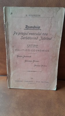 Romania pe pragul veacului nou sarbatorind Jubileul, Satire Politico economice - N. Mavrodin foto