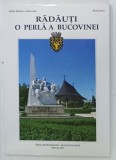 RADAUTI , O PERLA A BUCOVINEI de MIHAI PANZARU si EMIL IANUS , 2001
