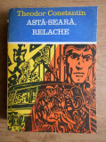 Theodor Constantin - Asta-seara, Relache