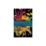 Recovering Our Ancestors' Gardens: Indigenous Recipes and Guide to Diet and Fitness
