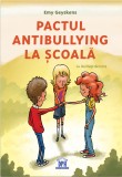 Cumpara ieftin Pactul Antibullying La Scoala, Emy Geyskens - Editura DPH