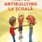 Pactul Antibullying La Scoala, Emy Geyskens - Editura DPH