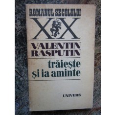 TRAIESTE SI IA AMINTE-VALENTIN RASPUTIN