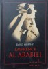 Lawrence al Arabiei - David Murphy, Editura Litera, 2014, Biografie, Coperta Cartonata, Istorie, 144 Pagini