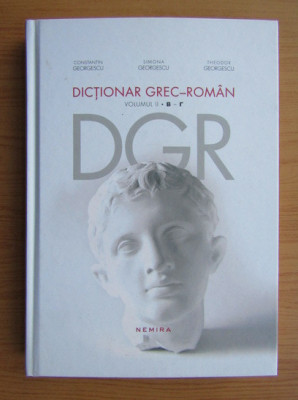 C-tin Georgescu - Dicționar grec-rom&amp;acirc;n ( vol. II ) foto