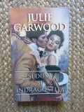 SEDUSA SI INDRAGOSTITA-JULIE GARWOOD
