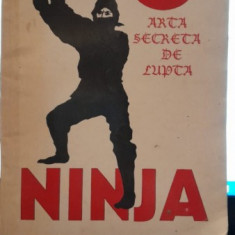 Ninja. Arta secreta de a lupta - Stephen K. Hayes