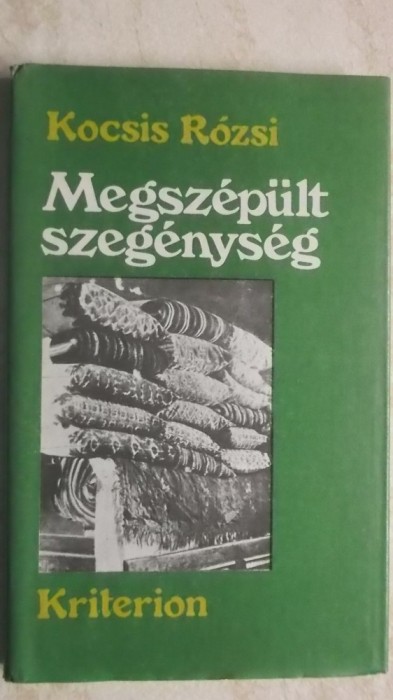 Kocsis Rozsi - Megszepult szegenyseg (vezi detalii pentru livrare in tara)