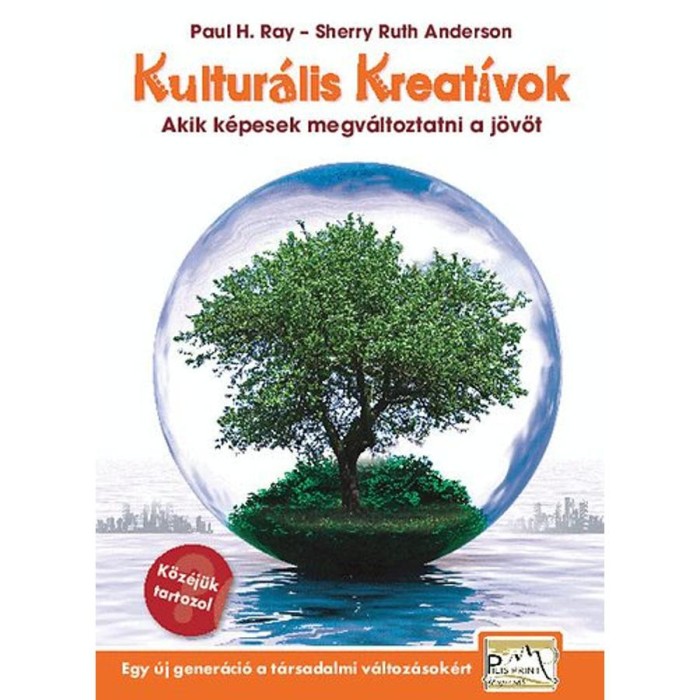 Kultur&aacute;lis Kreat&iacute;vok - Akik k&eacute;pesek megv&aacute;ltoztatni a j&ouml;vőt - H. Paul Ray