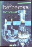 ROQUENVAL, CRONICA UNUI CASTEL VECHI-NINA BERBEROVA-275334