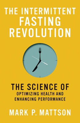 The Intermittent Fasting Revolution: The Science of Optimizing Health and Enhancing Performance foto