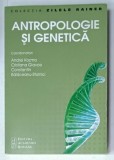 ANTROPOLOGIE SI GENETICA , coordonatori ANDREI KOZMA ...CONSTANTIN BALACEANU - STOLNICI , 2019
