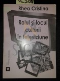 ROLUL SI LOCUL CULTURII IN TELEVIZIUNE