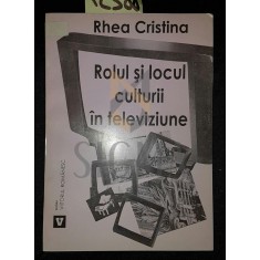 ROLUL SI LOCUL CULTURII IN TELEVIZIUNE