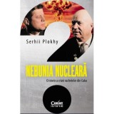 Nebunia nucleara - Serhii Plokhy