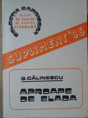 APROAPE DE ELADA. REPERE PENTRU O POSIBILA AXIOLOGIE-GEORGE CALINESCU