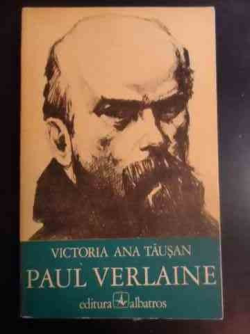 Paul Verlaine - Victoria Ana Tausan ,546409