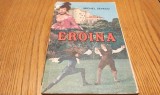 Eroina (Annais) - Michel Zevaco, Editura Danmary Press, 1992, Roman de dragoste, Marchiza de Pompadur, Regina Isabeau