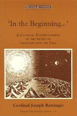 In the Beginning--: A Catholic Understanding of the Story of Creation and the Fall foto
