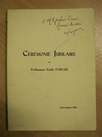 Ceremonie Jubiliare du Professeur Emile FORGUE, 4 Novembre 1924, dedica&Aring;&pound;ie*
