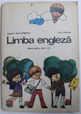 LIMBA ENGLEZA - MANUAL PENTRU CLASA A - II - A de AUGUSTINA BELTIC - DRAGANESCU si SONIA SCHLANGER , 1978