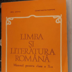 LIMBA SI LITERATURA ROMANA CLASA A X A LEAHU PARFENE STARE FOARTE BUNA .