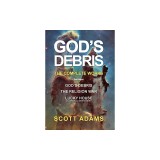 God's Debris: The Complete Works
