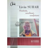 Portrete, crochiuri, confesiuni - 2020 - Liviu Suhar ($O37)