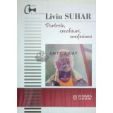 Portrete, crochiuri, confesiuni - Liviu Suhar - 2020