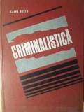 Criminalistica Camil Suciu - Editura Didactica 1972, Carte Drept, 656 Pagini, Coperta Cartonata
