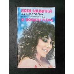 INES RODENA - ROZA SALBATICA