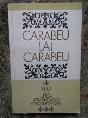 Carabeu, Lai Carabeu. Lirica Romaneasca Gramosteana - Dina Cuvata foto