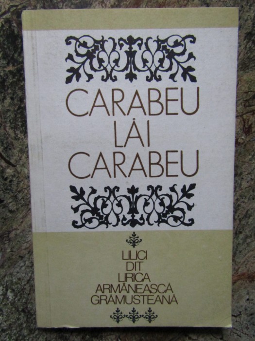 Carabeu, Lai Carabeu. Lirica Romaneasca Gramosteana - Dina Cuvata