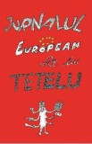 Jurnalul European al lui Tetelu - Dragos Musat