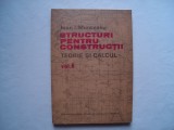 Structuri pentru constructii. Teorie si calcul (vol. I) - Ioan I. Munteanu, 1983, Alta editura