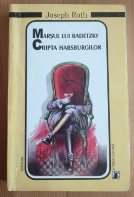 Joseph Roth - Marșul lui Radetzky. Cripta habsburgilor foto